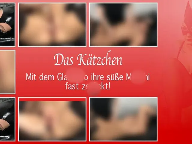 Das Kätzchen – Mit dem Glasdildo ihre süße Muschi fast zerfickt
