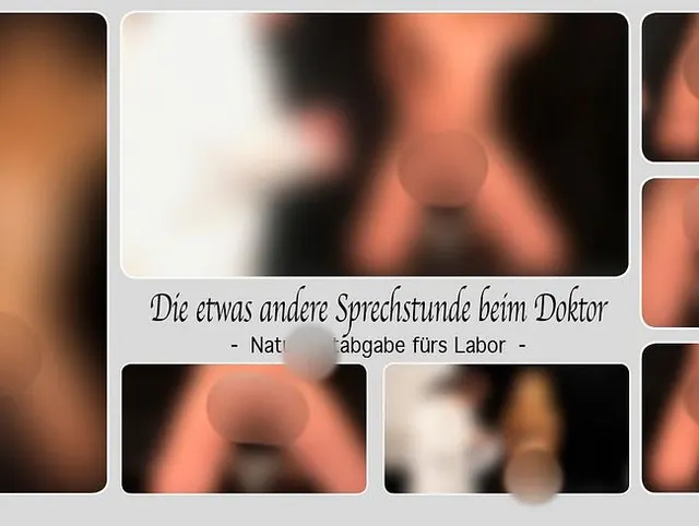 Die etwas andere Sprechstunde beim Doktor - Natursektabgabe fürs Labor -