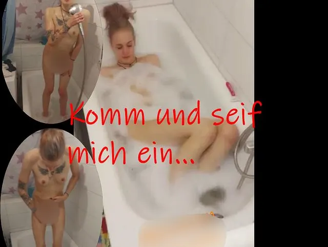Komm und seif mich ein...
