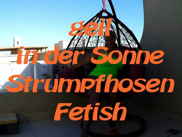 geil in der Sonne - Strumpfhosen-Fetish
