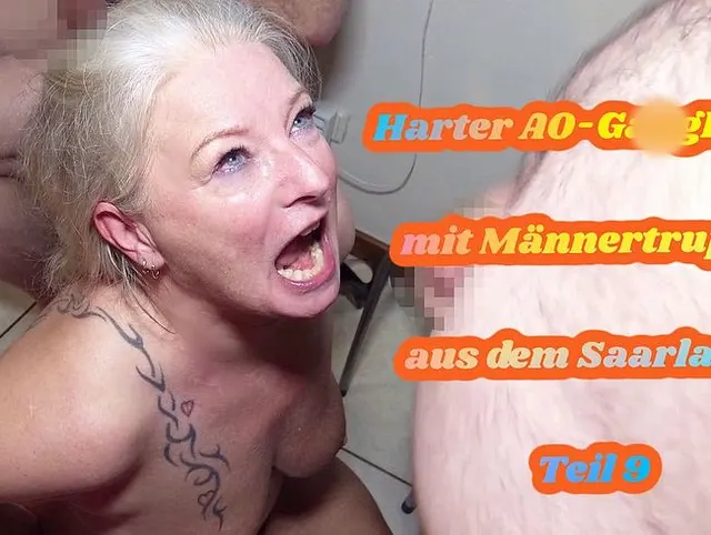 Harter AO-GangBang mit Männertruppe aus dem Saarland! Teil 9