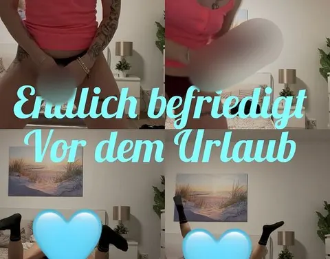 Endlich befriedigt vor dem Urlaub