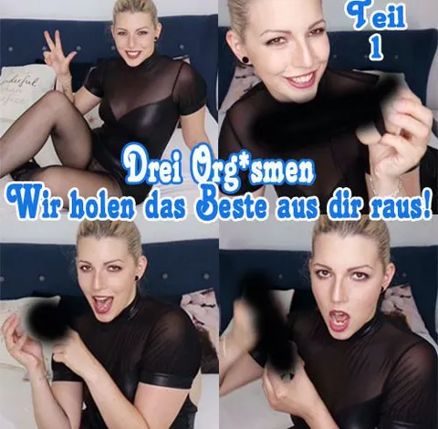 Drei ORGASMEN Wir holen das BESTE aus dir raus! Teil 1