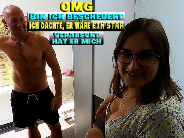 Ich dachte, er wäre ein Star. Verarscht hat er mich