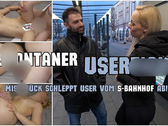 Spontaner USERFICK! MISTSTÜCK schleppt User vom S BAHNHOF AB!!
