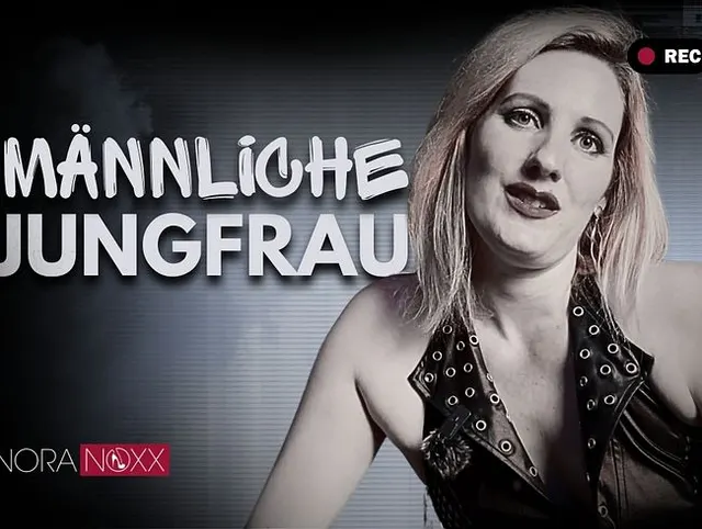 Du wirst als Jungfrau sterben oder du hörst auf mich!