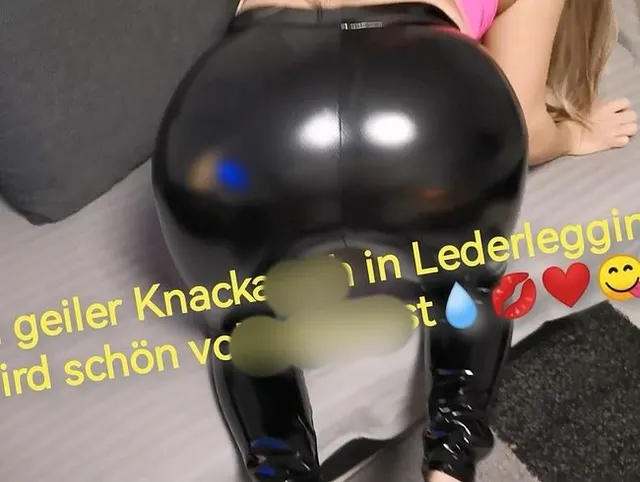 Mein geiler Knackarsch in Lederleggings wird schön vollgewichst