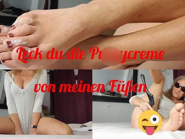 Leck du die Pussycreme von meinen Füßen