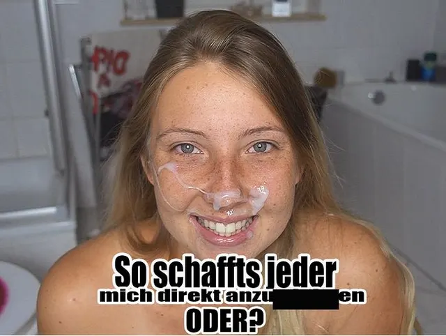 So schaffts jeder mich direkt anzuwichsen! ODER?