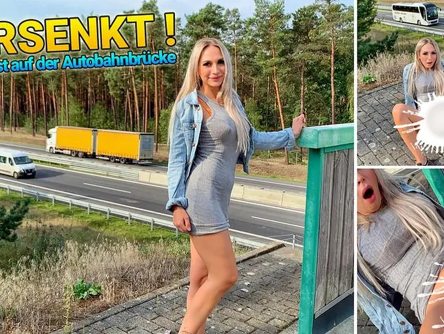 VERSENKT - Public Fist auf der Autobahnbrücke !
