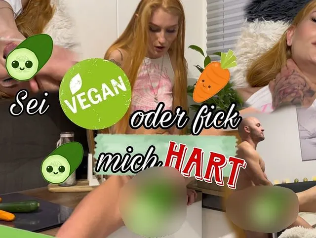 Sei Vegan oder fick mich hart