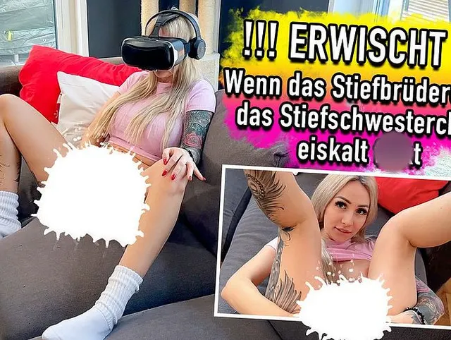 !!! ERWISCHT !!! Wenn das Stiefbrüderchen das Stiefschwesterchen eiskalt fickt